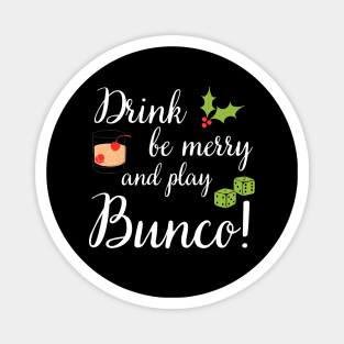 Bunco Christmas Drink Be Merry Play Bunco Dice Magnet